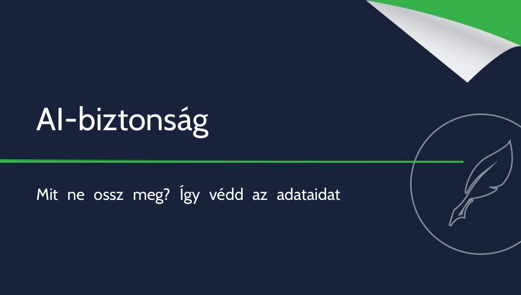 AI-biztonság: milyen adatokat ne ossz meg a mesterséges intelligenciával?