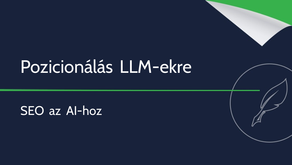 Hogyan optimalizáljunk weboldalt LLM-ekre? SEO a mesterséges intelligencia korában
