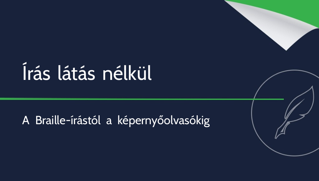 Hogyan írnak a vak emberek? Régi és mai módszerek